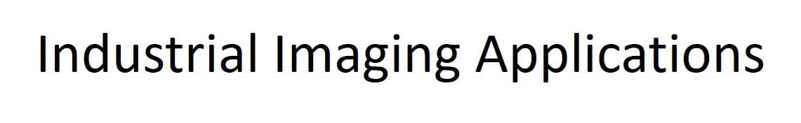 Industrial Imaging Applications
